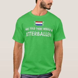 Travel Bitterballen Netherlands Dutch Holland Bar  T-Shirt