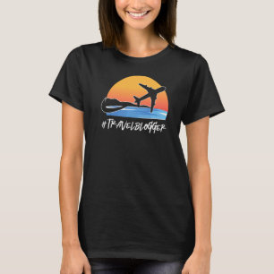 Travel Blogger Traveller Blogging Blog Wanderlust T-Shirt