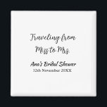 Travel bridal shower add name date miss to Mrs sim Magnet<br><div class="desc">Design</div>