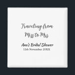Travel bridal shower add name date miss to Mrs sim Magnet<br><div class="desc">Design</div>