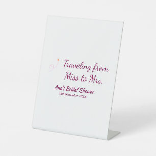 Travel bridal shower add name date miss to Mrs sim Pedestal Sign