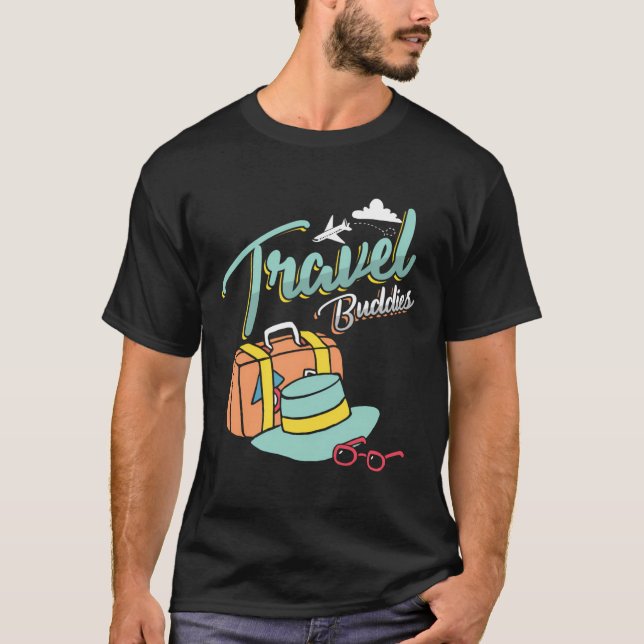 Travel Buddies Summer Getaway Vacation Travelling  T-Shirt (Front)