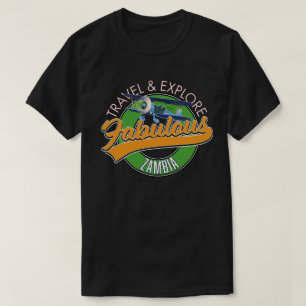 Travel explore fabulous zambia T-Shirt