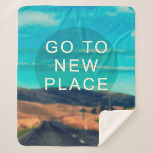 Travel inspiration quote - Go to new place. Retro  Sherpa Blanket