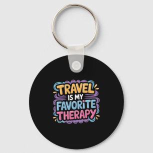 Travel Is My Favorite Therapy Escape Traveler Vaca Key Ring