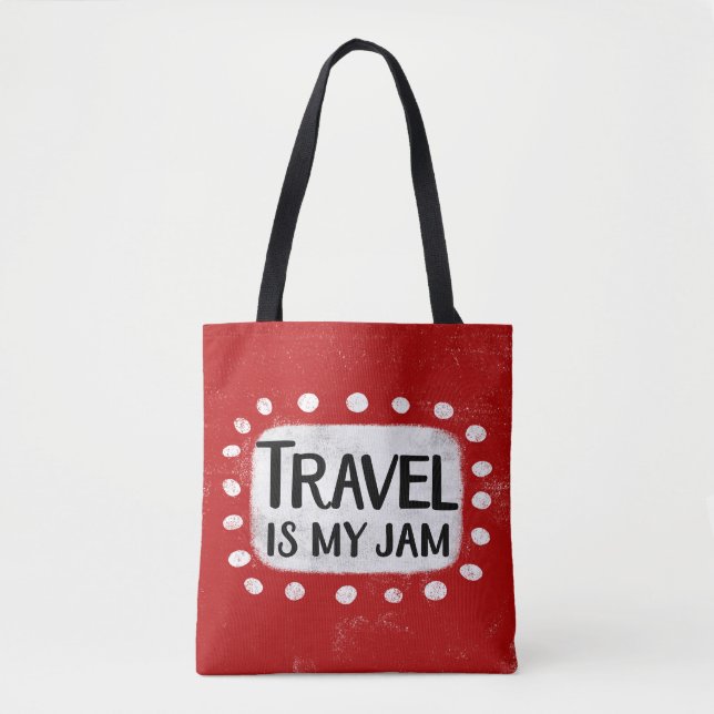Travel Is My Jam Tote Bag (Front)