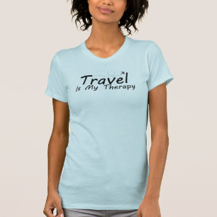 Travel Is My Therapy, Adventure Lover T-Shirt