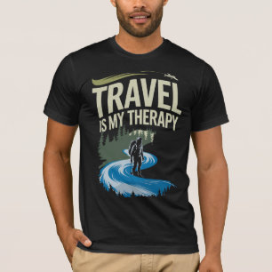 Travel Is My Therapy - Adventure Seeker Quote Tee