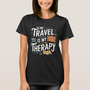 Travel Is My Therapy Apparel Tee