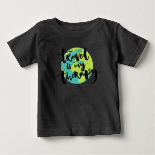 Travel is my Therapy Baby T-Shirt