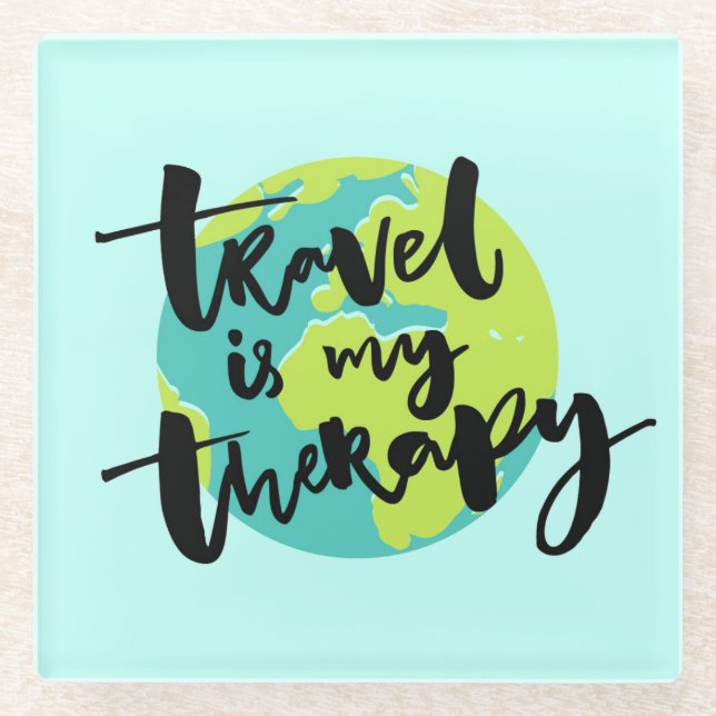 Travel is my Therapy Glass Coaster (Front)