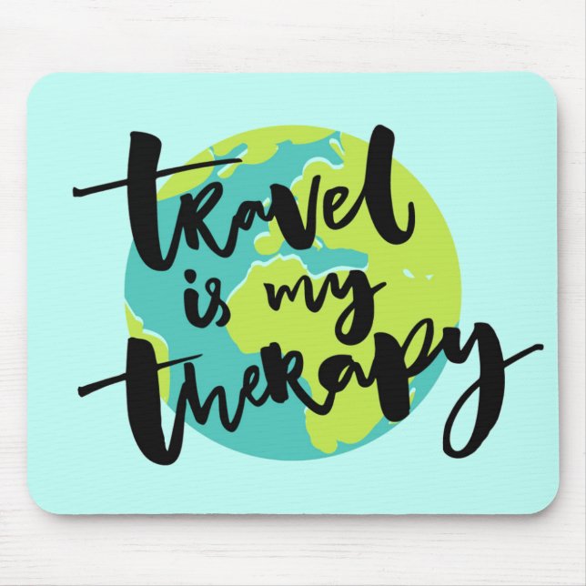 Travel is my Therapy Mouse Pad (Front)