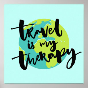 Travel is my Therapy Poster