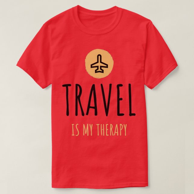 Travel Is My Therapy T-Shirt (Design Front)