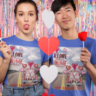 Travel Love Like Gnome Other Happy Valentines Day T-Shirt