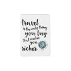 Travel Makes You Richer Quote Passport Cover