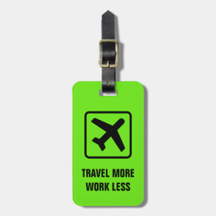TRAVEL MORE WORK LESS neon aeroplane luggage tags