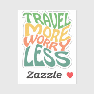 Travel more worry less