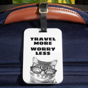 Travel More Worry Less Funny cat with glasses Luggage Tag