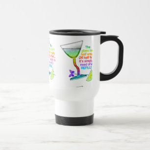 TRAVEL MUG - GLASS HALF FULL