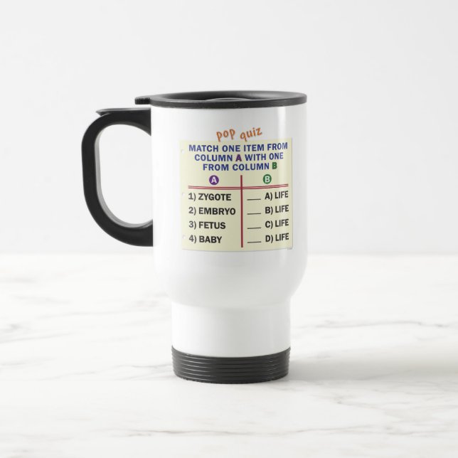 Travel mug with a pro-life message. (Left)