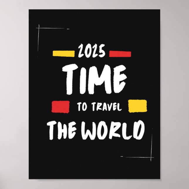 Travel quote 2025 Time to travel the world Poster (Front)