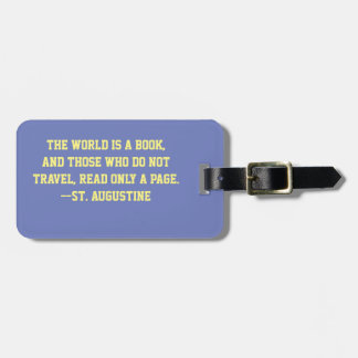 TRAVEL QUOTE. "THE WORLD IS A BOOK. . . " CUSTOMIZ LUGGAGE TAG