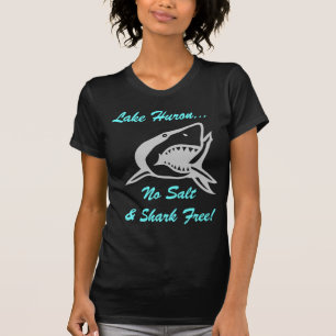 Travel Swim Lake Huron No Salt & Shark Free T-Shirt