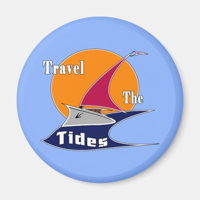 Travel the tides   magnet (Front)