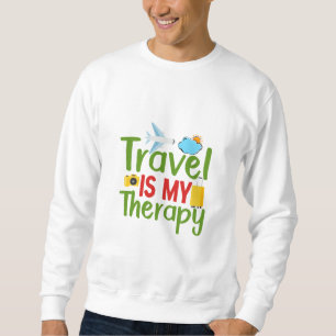 Travel Therapy and Inspiration, Lifetime Adventure Sweatshirt