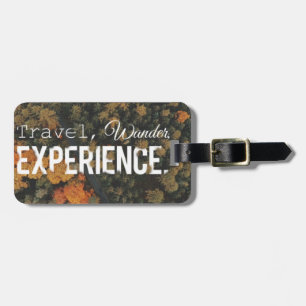 Travel, Wander, Experience - luggage tag