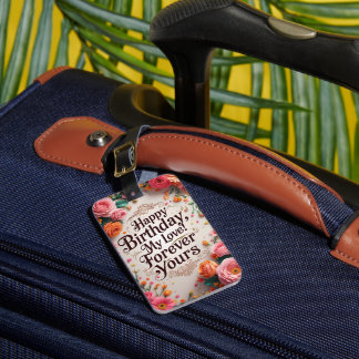 "Travel with Love – Happy Birthday My Love Luggage Tag