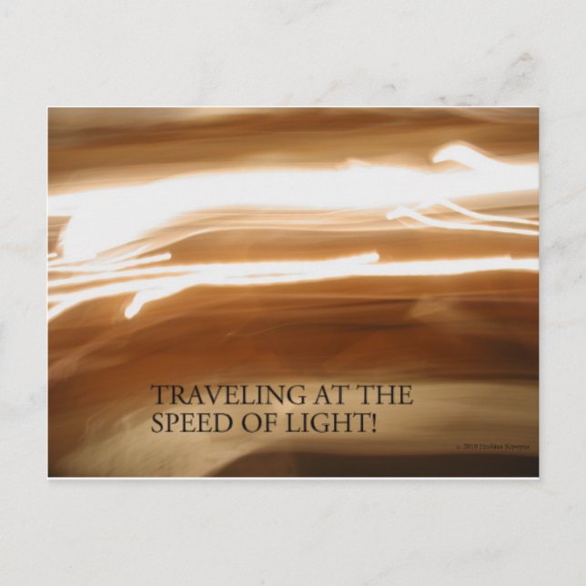 TRAVELING AT THE SPEED OF LIGHT POSTCARD (Front)