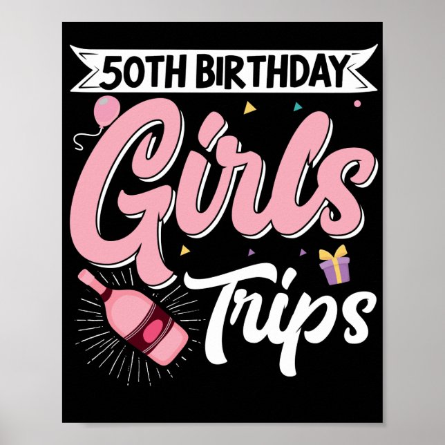Traveller Flight Vacation 50Th Birthday Girls Trip Poster (Front)