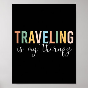 Travelling Is My Therapy Poster