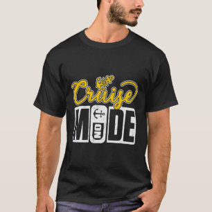 Travelling On A Cruise Ship Cruise Mode On Anchor T-Shirt