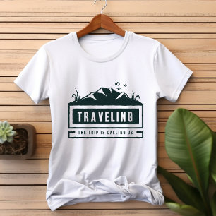 Travelling Trip is calling T-Shirt