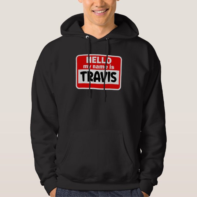 Travis Hello Hi My Name Is Tshirt Name On Custom (Front)