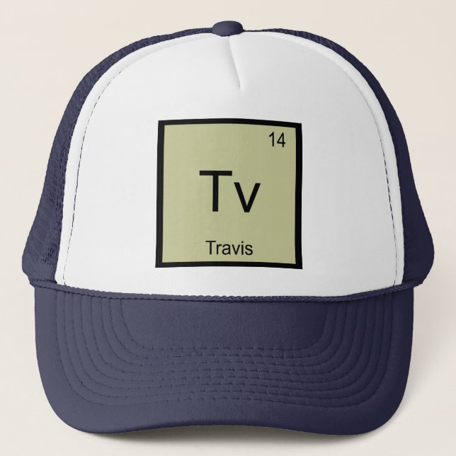 Travis Name Chemistry Element Periodic Table Trucker Hat (Front)