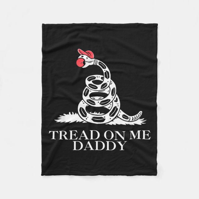 Tread on daddy funny sarcastic gadsden flag snake fleece blanket (Front)