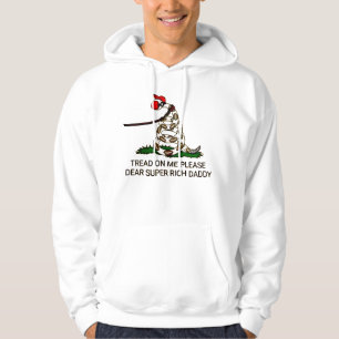 'Tread On Me Please Dear Super Rich Daddy' Hoodie
