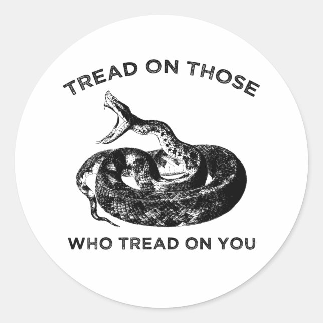 tread on those who tread on you classic round sticker (Front)