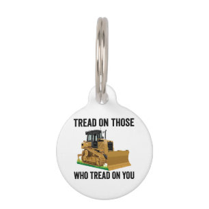 Tread On Those Who Tread On You Pet Tag