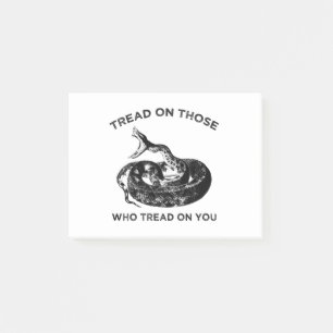 tread on those who tread on you post-it notes