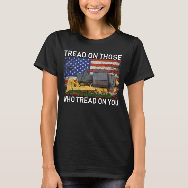 tread on those who tread on you T-Shirt Classic Ro (Front)
