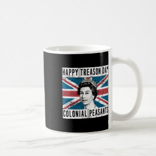 Treason Day British 4th Of July Coffee Mug