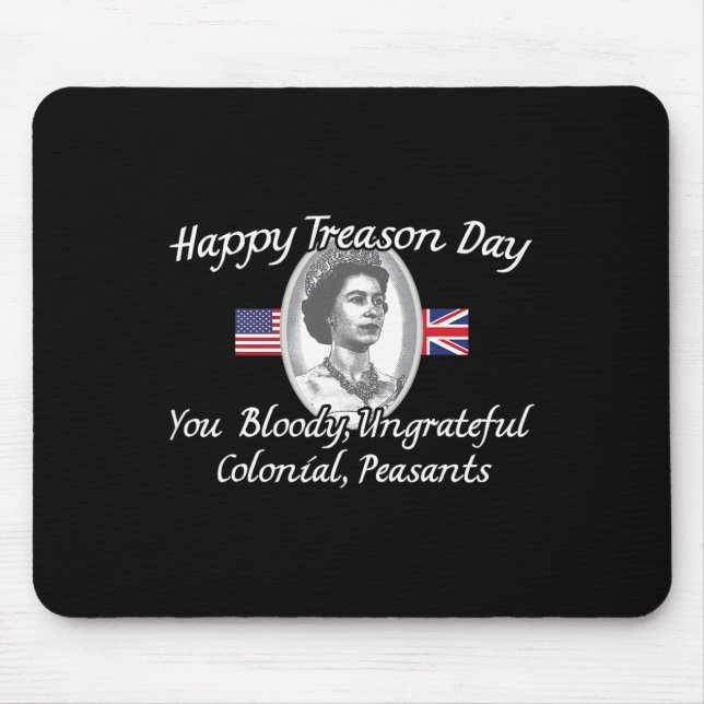 Treason Day King Charles Iii British Funny 4th Of  Mouse Pad (Front)