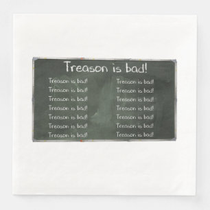 Treason Is Bad Napkin