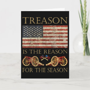 Treason Is The Reason For The Season Independence Card
