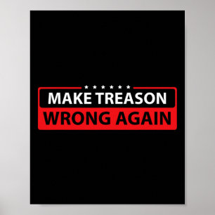Treason Wrong Again Political Resist Lying Anti-tr Poster